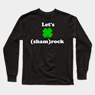 Let's Shamrock Long Sleeve T-Shirt